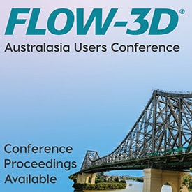 FLOW-3D Australasia Users Conference 2023 - Flow Science Australasia
